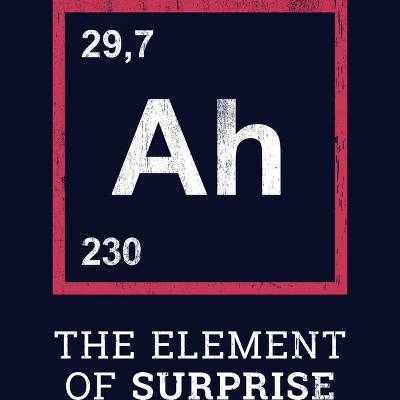 Junior's Design By Humans Ah The Element Of Surprise - Funny Gift Idea By Villainspirit T-Shirt